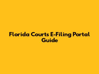 Florida Courts E-Filing Portal Guide