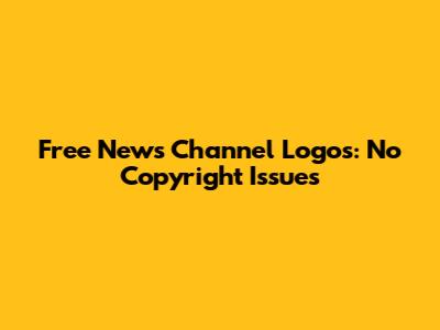 Free News Channel Logos: No Copyright Issues