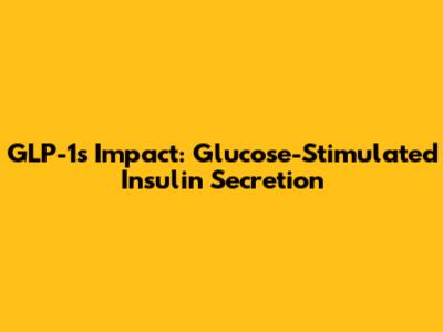 GLP-1's Impact: Glucose-Stimulated Insulin Secretion