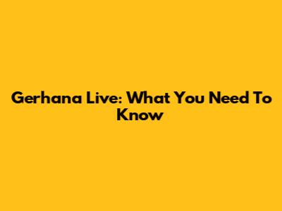 Gerhana Live: What You Need To Know