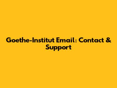 Goethe-Institut Email: Contact & Support