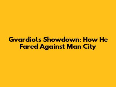 Gvardiol's Showdown: How He Fared Against Man City
