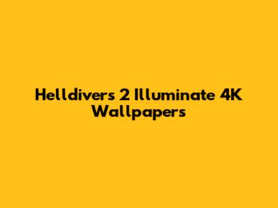 Helldivers 2 Illuminate 4K Wallpapers