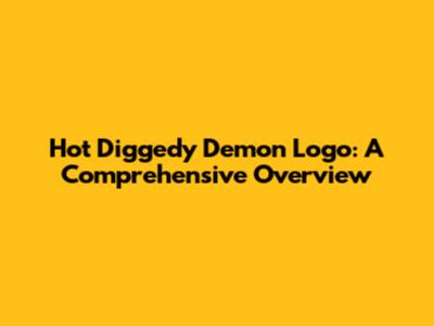 Hot Diggedy Demon Logo: A Comprehensive Overview