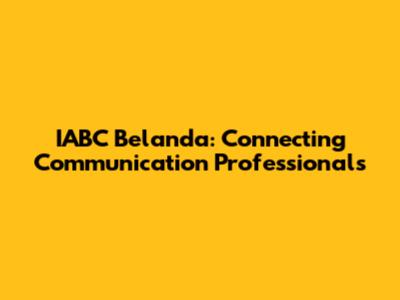 IABC Belanda: Connecting Communication Professionals
