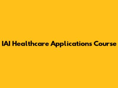 IAI Healthcare Applications Course