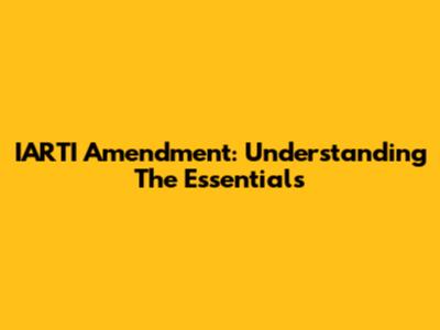 IARTI Amendment: Understanding The Essentials