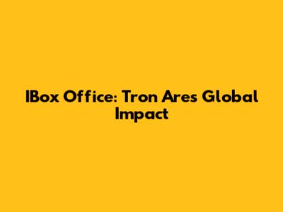 IBox Office: Tron Ares' Global Impact