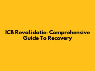 ICB Revalidatie: Comprehensive Guide To Recovery