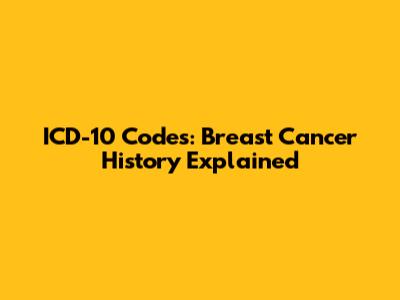 ICD-10 Codes: Breast Cancer History Explained