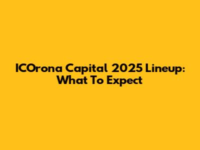 ICOrona Capital 2025 Lineup: What To Expect