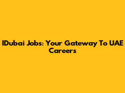 IDubai Jobs: Your Gateway To UAE Careers
