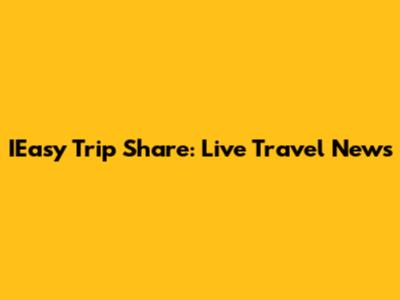IEasy Trip Share: Live Travel News