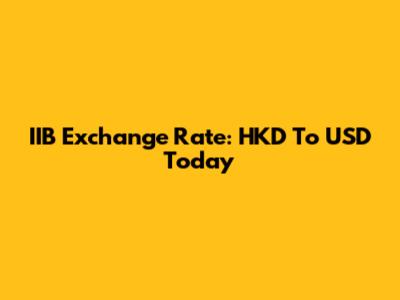 IIB Exchange Rate: HKD To USD Today