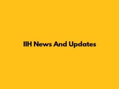 IIH News And Updates