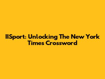 IISport: Unlocking The New York Times Crossword
