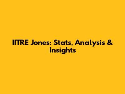 IITRE Jones: Stats, Analysis & Insights