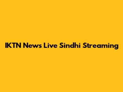 IKTN News Live Sindhi Streaming