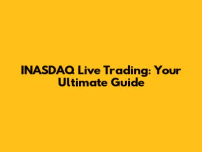 INASDAQ Live Trading: Your Ultimate Guide