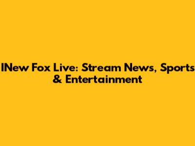 INew Fox Live: Stream News, Sports & Entertainment