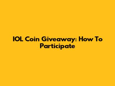 IOL Coin Giveaway: How To Participate