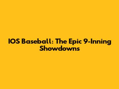 IOS Baseball: The Epic 9-Inning Showdowns