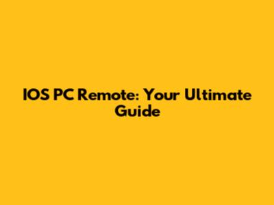 IOS PC Remote: Your Ultimate Guide