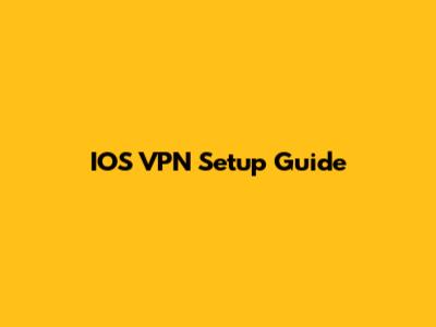 IOS VPN Setup Guide