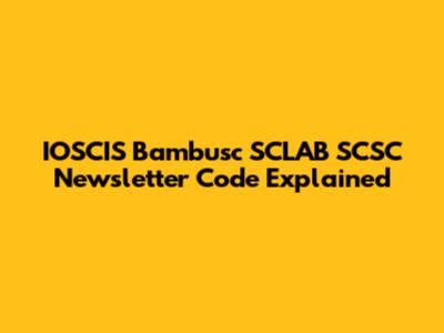 IOSCIS Bambusc SCLAB SCSC Newsletter Code Explained