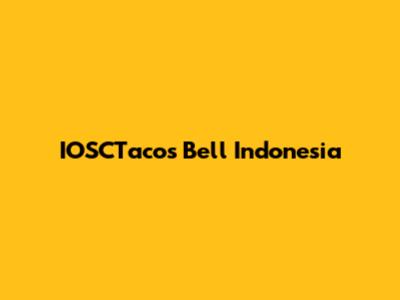 IOSCTacos Bell Indonesia