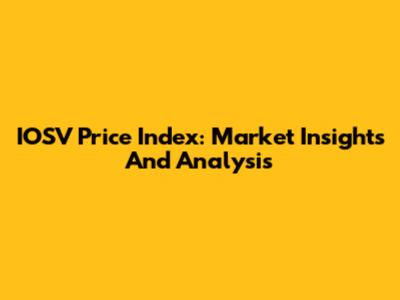IOSV Price Index: Market Insights And Analysis