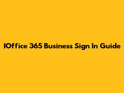 IOffice 365 Business Sign In Guide