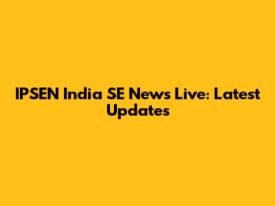 IPSEN India SE News Live: Latest Updates