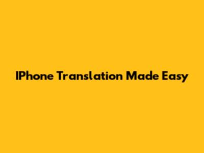 IPhone Translation Made Easy
