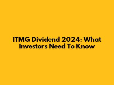 ITMG Dividend 2024: What Investors Need To Know