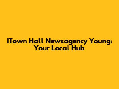 ITown Hall Newsagency Young: Your Local Hub