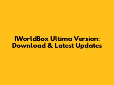 IWorldBox Ultima Version: Download & Latest Updates