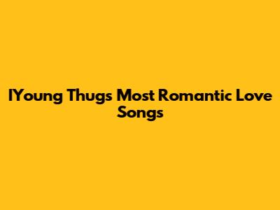IYoung Thug's Most Romantic Love Songs