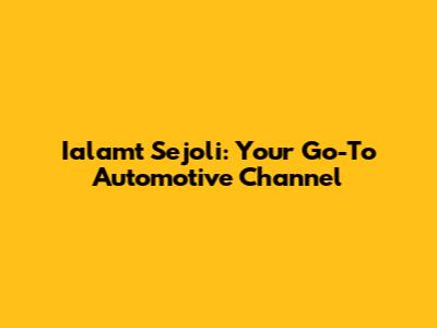 Ialamt Sejoli: Your Go-To Automotive Channel