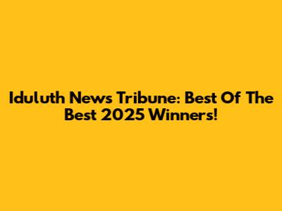 Iduluth News Tribune: Best Of The Best 2025 Winners!
