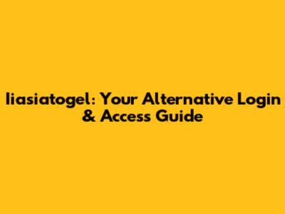 Iiasiatogel: Your Alternative Login & Access Guide