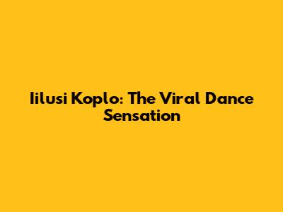 Iilusi Koplo: The Viral Dance Sensation