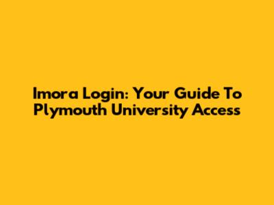 Imora Login: Your Guide To Plymouth University Access