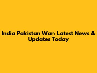 India Pakistan War: Latest News & Updates Today