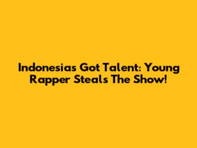 Indonesia's Got Talent: Young Rapper Steals The Show!