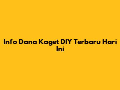 Info Dana Kaget DIY Terbaru Hari Ini