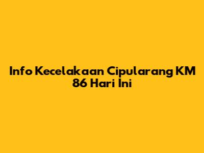 Info Kecelakaan Cipularang KM 86 Hari Ini