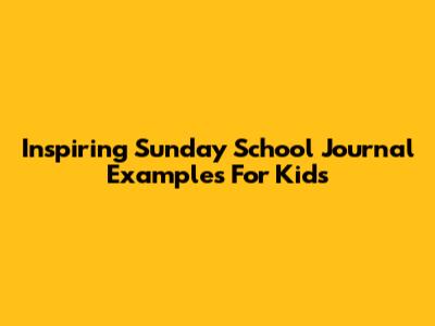 Inspiring Sunday School Journal Examples For Kids