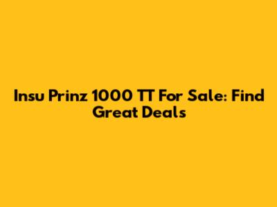 Insu Prinz 1000 TT For Sale: Find Great Deals