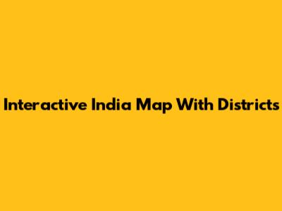 Interactive India Map With Districts